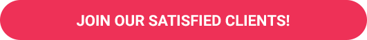 Join our satisfied Clients!
